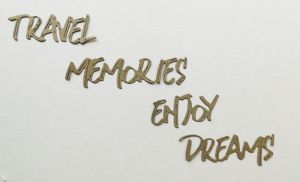 Надписи- Travel, Memories, Enjoy, Dreams  4 бр